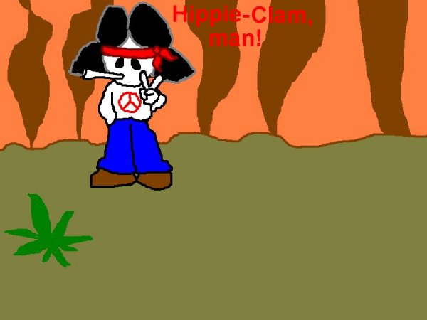 Hippie Clam, man: Come on, load it up!  It's great!